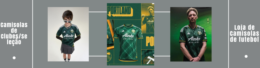 camisola do Portland Timbers